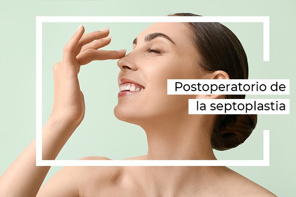 septoplastia y cornetes postoperatorio