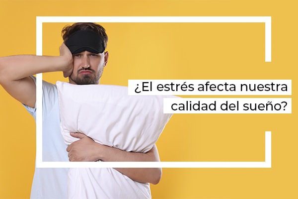 afecta el estrés al sueño